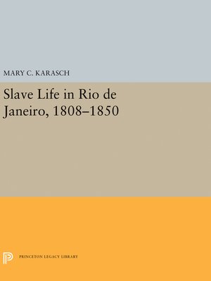 cover image of Slave Life in Rio de Janeiro, 1808-1850